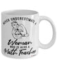 Math Teacher Mug Never Underestimate A Woman Who Is Also A Math Teacher Coffee Cup White