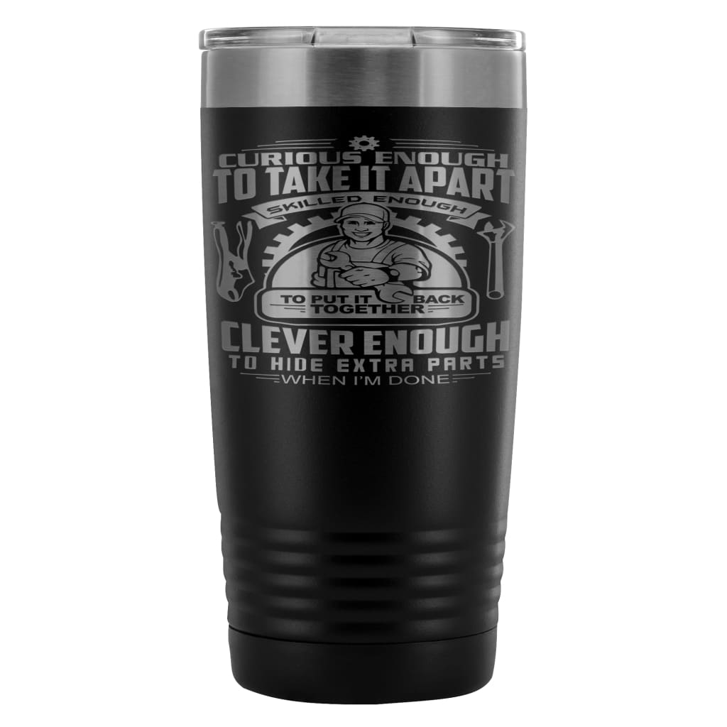 Mechanic Travel Mug Curious Enough Take It Apart 20oz Stainless Steel Tumbler
