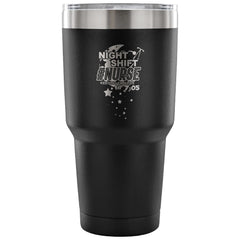 Night Shift Nurse Travel Mug Keeping Em Alive Til 30 oz Stainless Steel Tumbler
