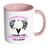 Nurse Mug I Save Lives I Work The Night Shift White 11oz Accent Coffee Mugs