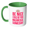 Nursing Student Mug I Could Be Your Nurse Someday White 11oz Accent Coffee Mugs