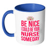 Nursing Student Mug I Could Be Your Nurse Someday White 11oz Accent Coffee Mugs