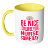 Nursing Student Mug I Could Be Your Nurse Someday White 11oz Accent Coffee Mugs