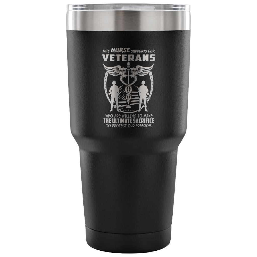 Nursing Travel Mug This Nurse Supports Veterans 30 oz Stainless Steel Tumbler