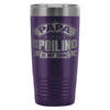 Papa Travel Mug Papa My Name Spoiling Is My Game 20oz Stainless Steel Tumbler