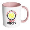 Pisces Zodiac Mug All Men Are Created Equal But White 11oz Accent Coffee Mugs