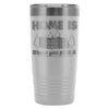 RV Camper Travel Mug Home Is Where You Park It 20oz Stainless Steel Tumbler