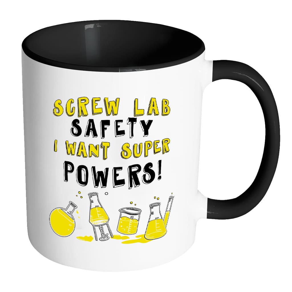 Science Mug Screw Lab Safety I Want Super Powers White 11oz Accent Coffee Mugs