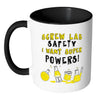 Science Mug Screw Lab Safety I Want Super Powers White 11oz Accent Coffee Mugs