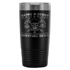 Scout Travel Mug Being A Scout Is Not A Hobby 20oz Stainless Steel Tumbler
