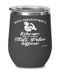 State Police Wine Glass Never Underestimate A Woman Who Is Also A State Police Officer 12oz Stainless Steel Black