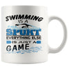 Swimmers Mug Swimming Is A Sport Everything Else A Game 11oz White Coffee Mugs