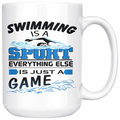 Swimmers Mug Swimming Is A Sport Everything Else A Game 15oz White Coffee Mugs