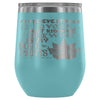 To Relieve Stress I Do Yoga Just Kidding 12 oz Stainless Steel Wine Tumbler