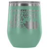 To Relieve Stress I Do Yoga Just Kidding 12 oz Stainless Steel Wine Tumbler