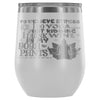 To Relieve Stress I Do Yoga Just Kidding 12 oz Stainless Steel Wine Tumbler