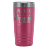 Travel Mug I Have No Life Im In Nursing School 20oz Stainless Steel Tumbler