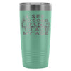 Travel Mug I See No Good Reason To Act My Age 20oz Stainless Steel Tumbler