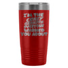 Travel Mug Im The Crazy Grandpa Everyone Warned 20oz Stainless Steel Tumbler