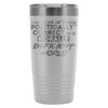 Travel Mug Im Tired Of Being Politically Correct In 20oz Stainless Steel Tumbler