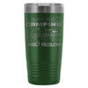 Travel Mug Just Want To Go Camping Drink Wine And 20oz Stainless Steel Tumbler
