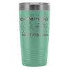 Travel Mug Just Want To Go Camping Drink Wine And 20oz Stainless Steel Tumbler