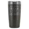 Travel Mug Solemnly Swear That I Am Up To No Good 20oz Stainless Steel Tumbler