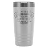 Travel Mug The Person Your Mother Warned You About 20oz Stainless Steel Tumbler
