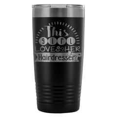 Travel Mug This Girl Loves Her Hairdresser 20oz Stainless Steel Tumbler