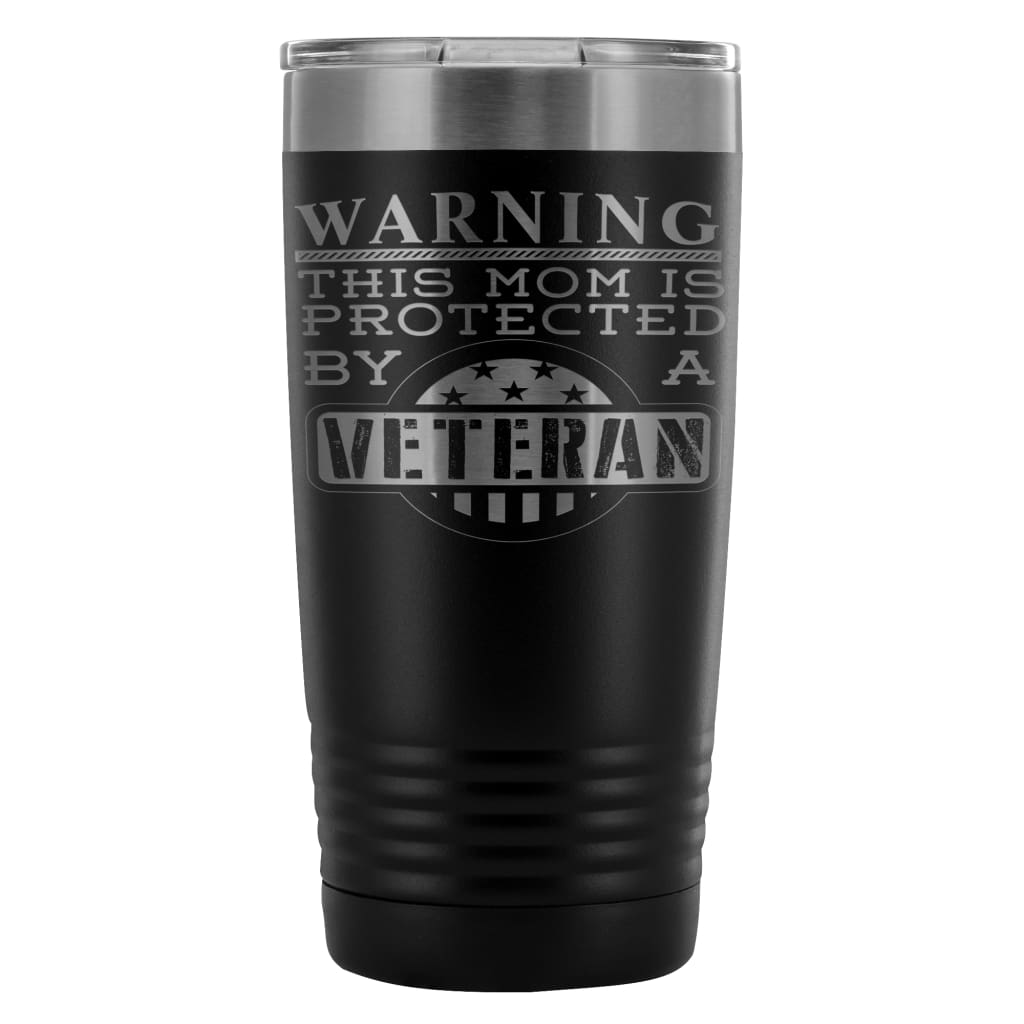 Travel Mug This Mom Is Protected By A Veteran 20oz Stainless Steel Tumbler