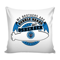 US Navy Graphic Pillow Cover My Brothers Are Bubble Heads Osberger