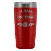Volleyball Tavel Mug I Am The Reason You Train So 20oz Stainless Steel Tumbler