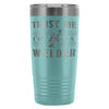 Welding Travel Mug Trust Me Im A Welder 20oz Stainless Steel Tumbler