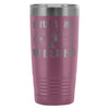 Welding Travel Mug Trust Me Im A Welder 20oz Stainless Steel Tumbler