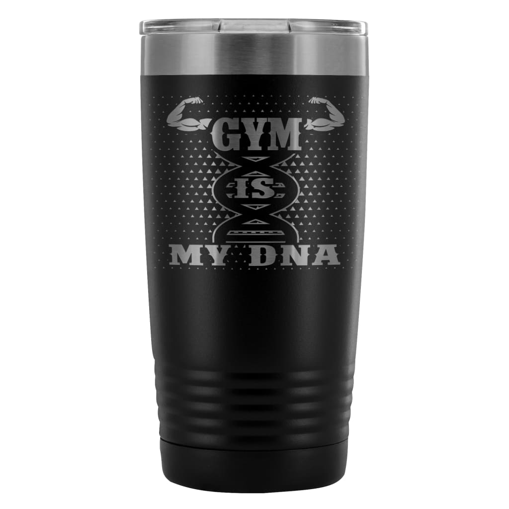 Workout Travel Mug Gym Is My DNA 20oz Stainless Steel Tumbler
