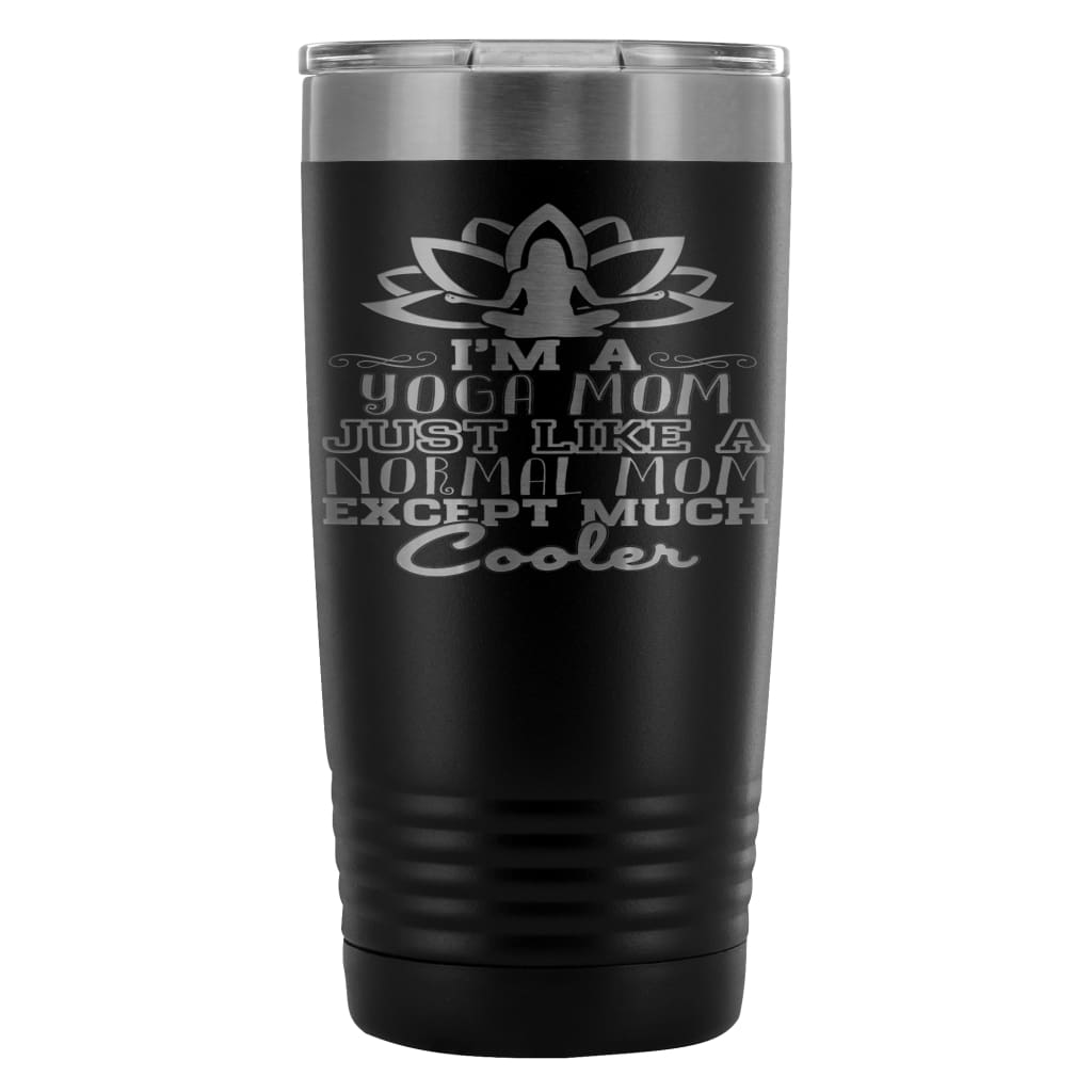 Yoga Mom Travel Mug Just Like A Regular Mom Except 20oz Stainless Steel Tumbler