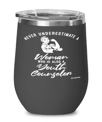 Youth Counselor Wine Glass Never Underestimate A Woman Who Is Also A Youth Counselor 12oz Stainless Steel Black