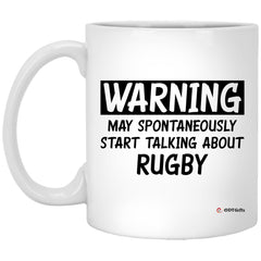 Funny Rugby Mug Warning May Spontaneously Start Talking About Rugby Coffee Cup 11oz White XP8434