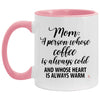 LANKEST Heartwarming Mug for Mothers Mom A Person Whose Coffee Is Always Cold And Whose Heart Is Always Warm Coffee Cup Two Tone 11oz  AM11OZ