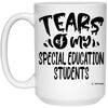 Funny Special Education Professor Teacher Mug Tears Of My Special Education Students Coffee Cup 15oz White 21504