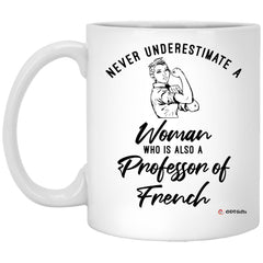 ODTGIFTS Professor of French Mug Never Underestimate A Woman Who Is Also A Professor of French Coffee Cup 11oz White XP8434