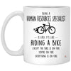 Funny Human Resources Specialist Mug Being A Human Resources Specialist Is Easy It's Like Riding A Bike Except Coffee Cup 11oz White XP8434