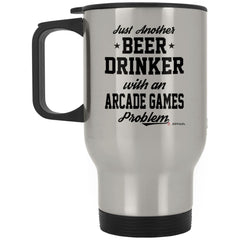 Funny Arcade Gamer Travel Mug Just Another Beer Drinker With A Arcade Games Problem 14oz Stainless Steel XP8400S