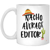 ODDITEES Funny Editor Mug Nacho Average Editor Coffee Cup 11oz White XP8434