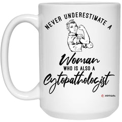 ODTGifts Cytopathologist Mug Never Underestimate A Woman Who Is Also A Cytopathologist Coffee Cup 15oz White 21504