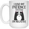 Funny Cat Mug I Had My Patience Tested I'm Negative Coffee Cup 15oz White 21504