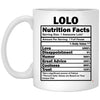 ODDITEES Funny Lolo Mug Lolo Nutrition Facts Coffee Cup 11oz White XP8434