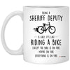 ODDITEES Funny Being A Sheriff Deputy Is Easy It's Like Riding A Bike Except Coffee Cup 11oz White XP8434