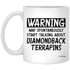 Funny Diamondback Terrapin Mug Warning May Spontaneously Start Talking About Diamondback Terrapins Coffee Cup 11oz White XP8434