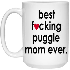 Funny Puggle Mug B3st F-cking Puggle Mom Ever Coffee Cup 15oz White 21504